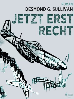 cover image of Jetzt erst recht--Fliegergeschichten 8 (Ungekürzt)